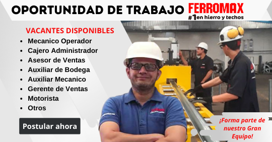 TRABAJO EN GUATEMALA, TRABAJO EN HONDURAS, TRABAJO EN COSTA RICA, TRABAJA EN FERROMAX, OPORTUNIDAD EN FERROMAX