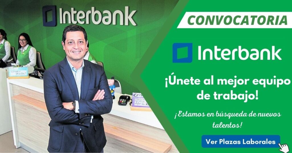 EMPLEOS EN BANCOS, EMPLEOS EN INTERBANK, TRABAJA CON NOSTROS EN INTERBANK