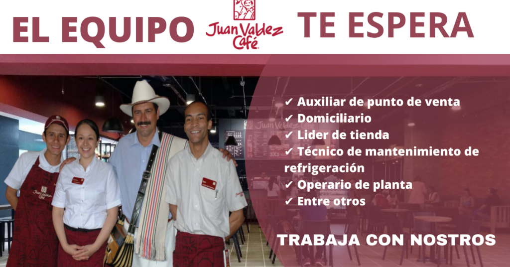 CONVOCATORIA DE TRABAJO DE JUAN VALDEZ